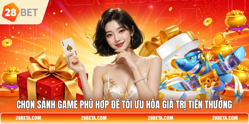 Chọn sảnh game phù hợp để tối ưu hóa giá trị tiền thưởng